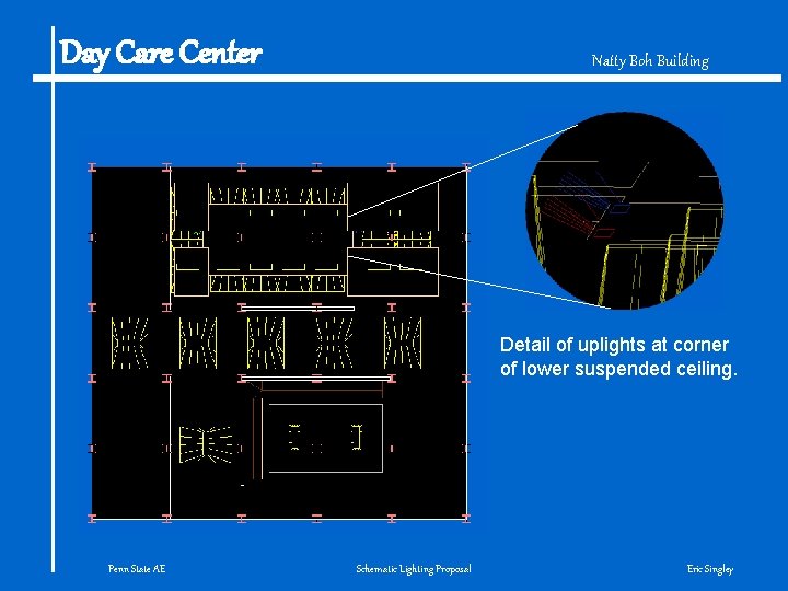 Day Care Center Natty Boh Building Detail of uplights at corner of lower suspended