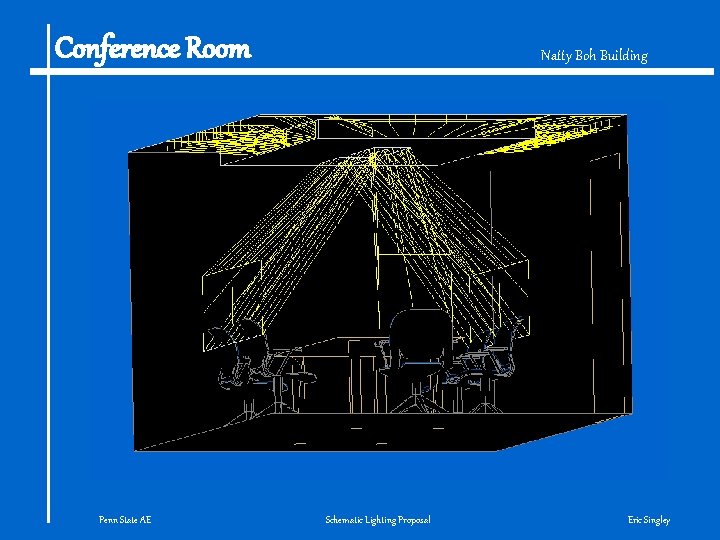 Conference Room Penn State AE Natty Boh Building Schematic Lighting Proposal Eric Singley 