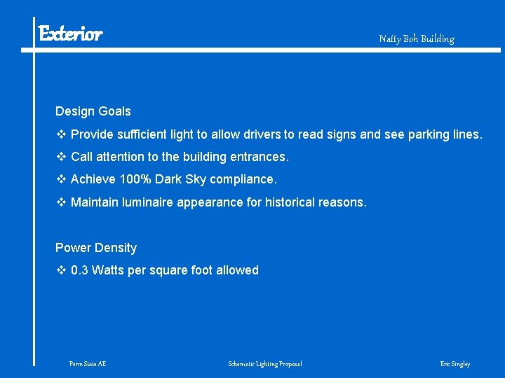 Exterior Natty Boh Building Design Goals v Provide sufficient light to allow drivers to