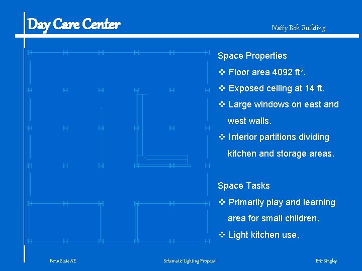 Day Care Center Natty Boh Building Space Properties v Floor area 4092 ft 2.