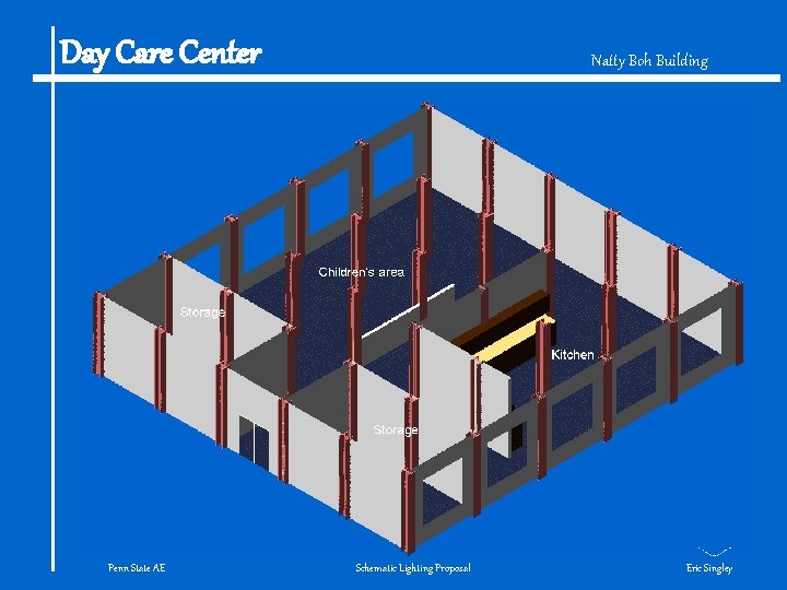 Day Care Center Penn State AE Natty Boh Building Schematic Lighting Proposal Eric Singley
