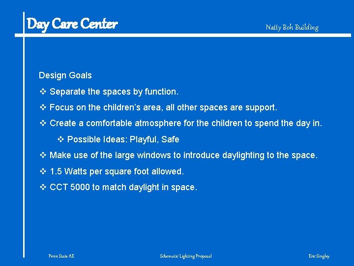 Day Care Center Natty Boh Building Design Goals v Separate the spaces by function.