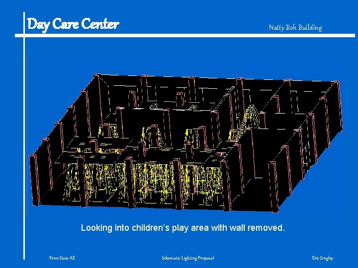 Day Care Center Natty Boh Building Looking into children’s play area with wall removed.