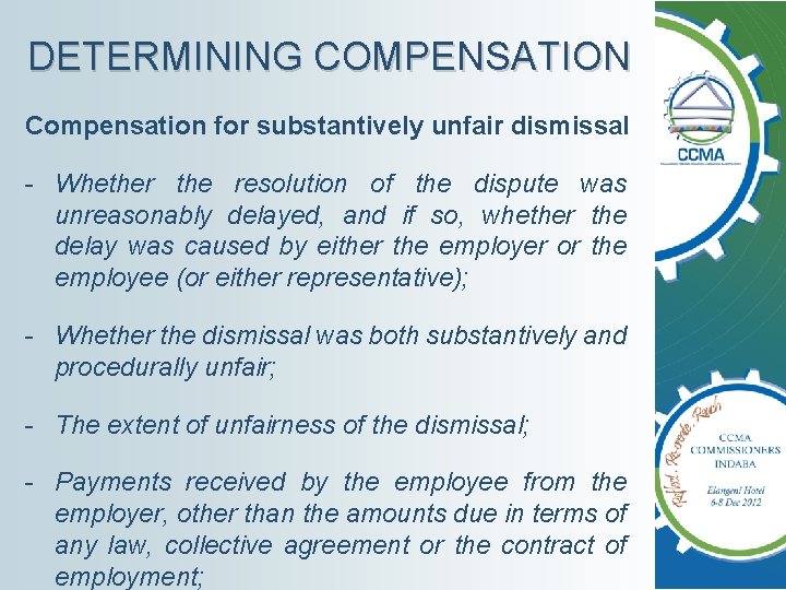 DETERMINING COMPENSATION Compensation for substantively unfair dismissal - Whether the resolution of the dispute
