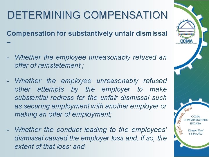DETERMINING COMPENSATION Compensation for substantively unfair dismissal – - Whether the employee unreasonably refused