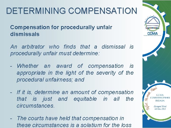 DETERMINING COMPENSATION Compensation for procedurally unfair dismissals An arbitrator who finds that a dismissal