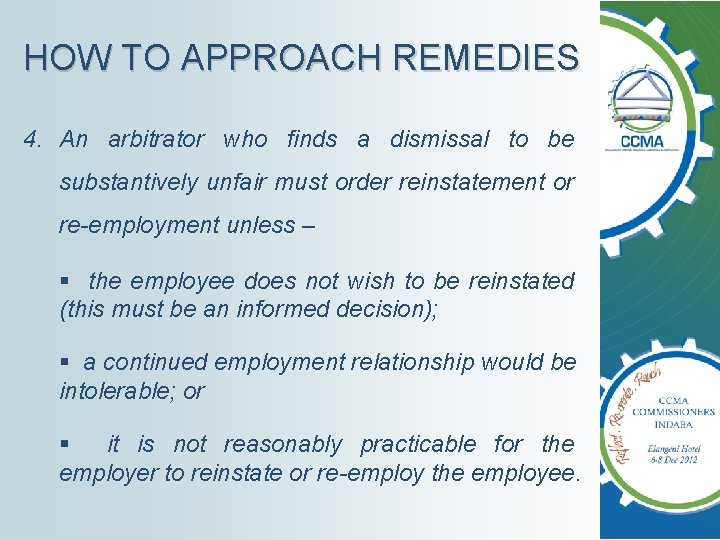 HOW TO APPROACH REMEDIES 4. An arbitrator who finds a dismissal to be substantively