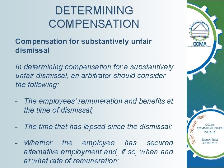 DETERMINING COMPENSATION Compensation for substantively unfair dismissal In determining compensation for a substantively unfair