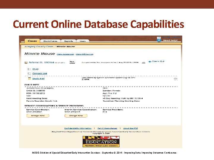 Current Online Database Capabilities MSDE: Division of Special Education/Early Intervention Services - September 9,
