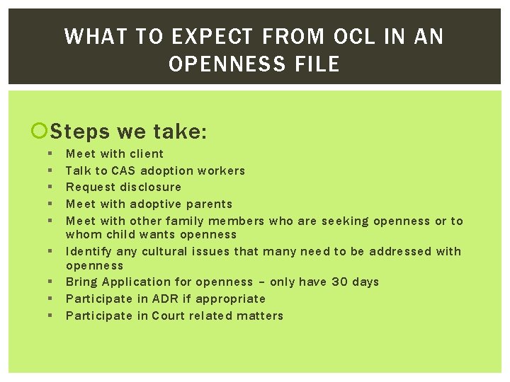 WHAT TO EXPECT FROM OCL IN AN OPENNESS FILE Steps we take: § §