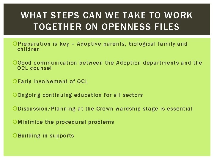 WHAT STEPS CAN WE TAKE TO WORK TOGETHER ON OPENNESS FILES Preparation is key