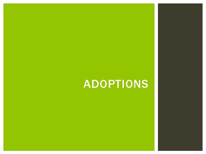 ADOPTIONS 