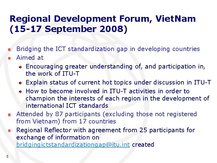 Regional Development Forum, Viet. Nam (15 -17 September 2008) Bridging the ICT standardization gap