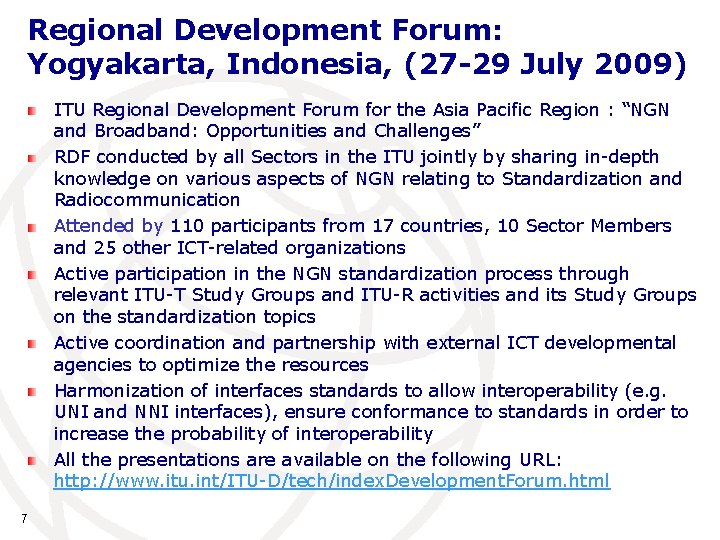 Regional Development Forum: Yogyakarta, Indonesia, (27 -29 July 2009) ITU Regional Development Forum for