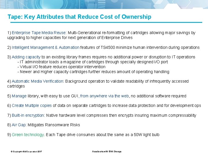 Tape: Key Attributes that Reduce Cost of Ownership 1) Enterprise Tape Media Reuse: Multi-Generational