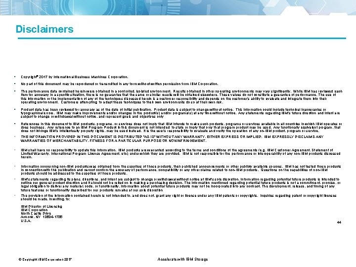 Disclaimers Copyright© 2017 by International Business Machines Corporation. No part of this document may