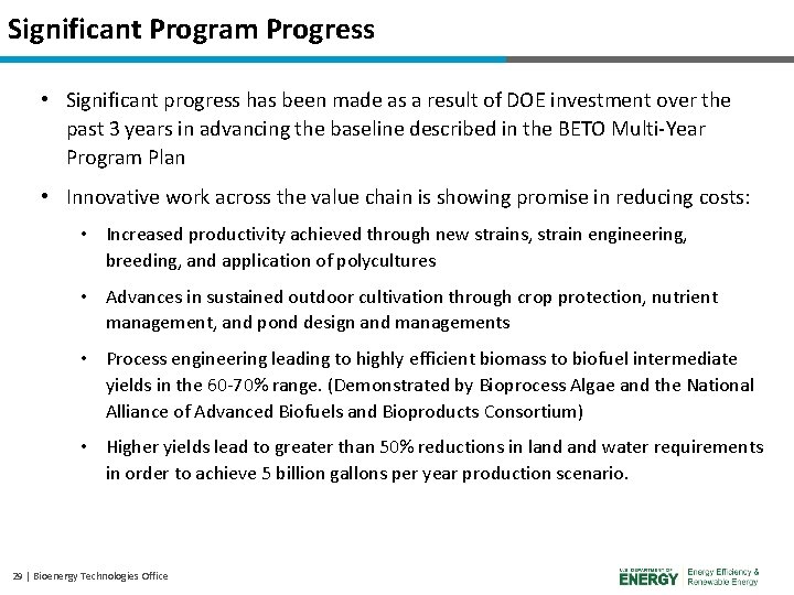 Significant Program Progress • Significant progress has been made as a result of DOE