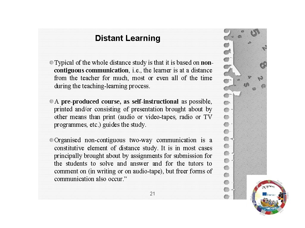 Distant Learning Typical of the whole distance study is that it is based on