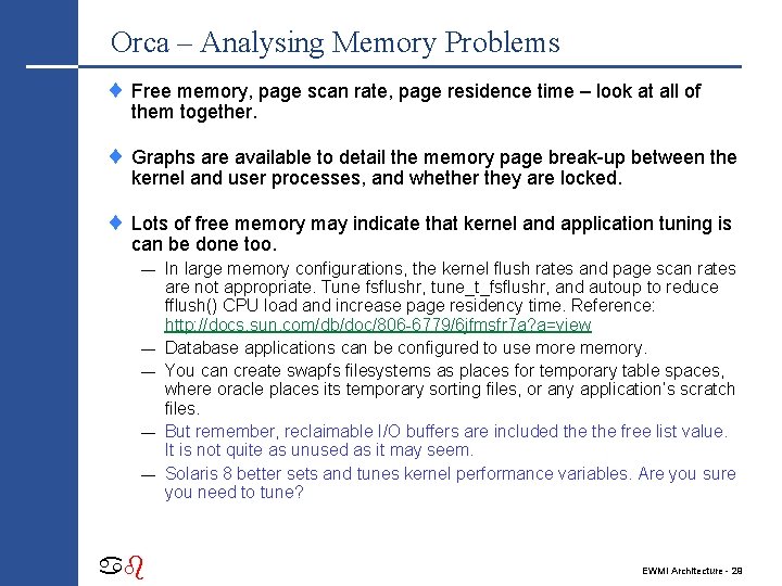 Orca – Analysing Memory Problems ¨ Free memory, page scan rate, page residence time