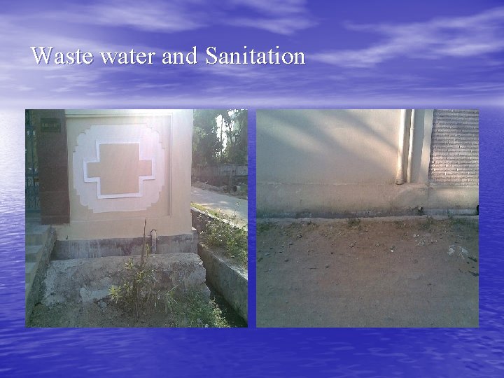 Waste water and Sanitation 