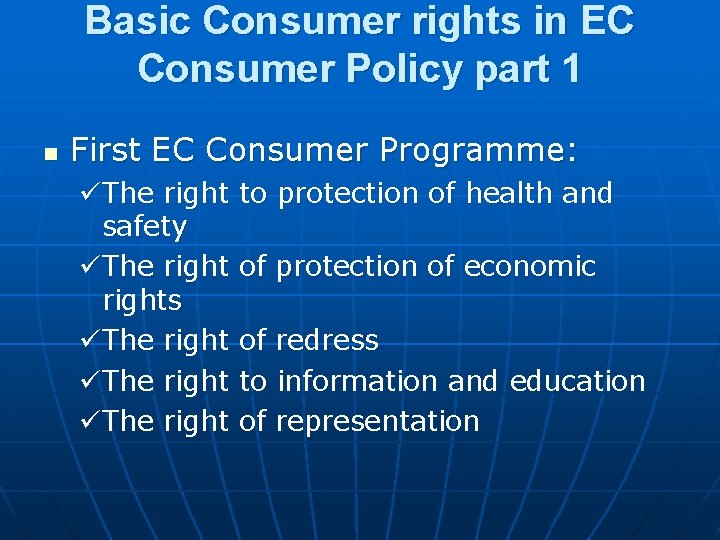 Basic Consumer rights in EC Consumer Policy part 1 n First EC Consumer Programme: