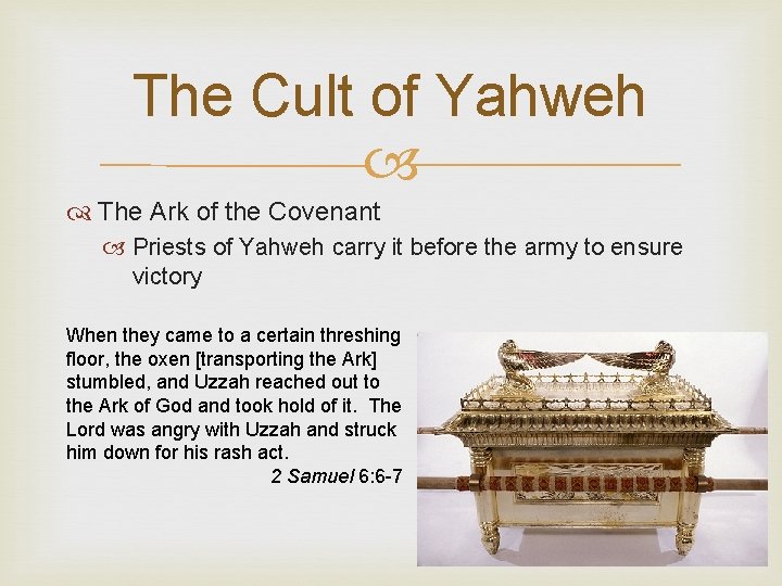 The Cult of Yahweh The Ark of the Covenant Priests of Yahweh carry it