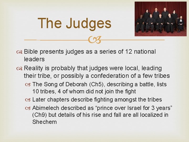 The Judges Bible presents judges as a series of 12 national leaders Reality is