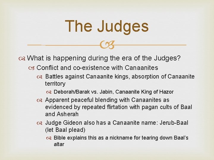 The Judges What is happening during the era of the Judges? Conflict and co-existence