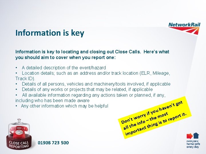 Information is key to locating and closing out Close Calls. Here’s what you should