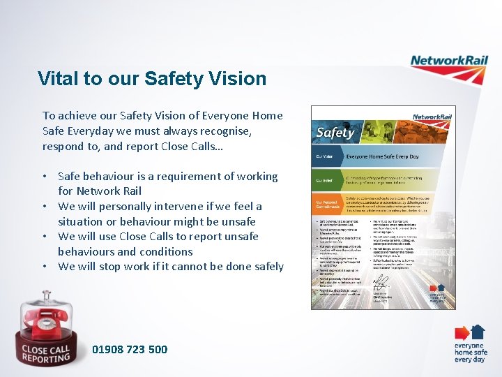 Vital to our Safety Vision To achieve our Safety Vision of Everyone Home Safe