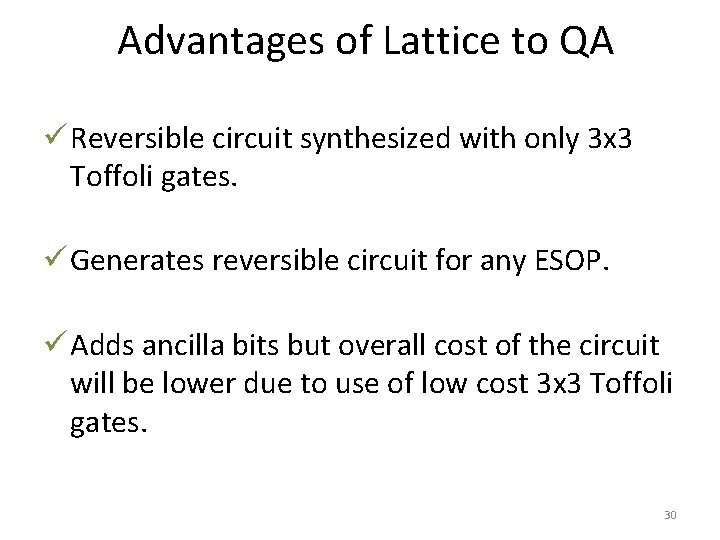 Advantages of Lattice to QA ü Reversible circuit synthesized with only 3 x 3