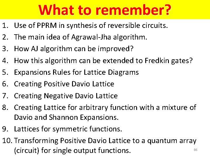 What to remember? 1. 2. 3. 4. 5. 6. 7. 8. Use of PPRM