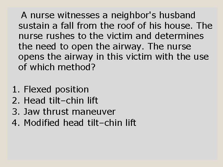 A nurse witnesses a neighbor's husband sustain a fall from the roof of his
