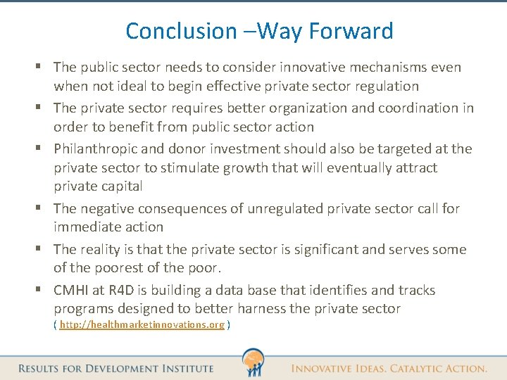 Conclusion –Way Forward § The public sector needs to consider innovative mechanisms even when