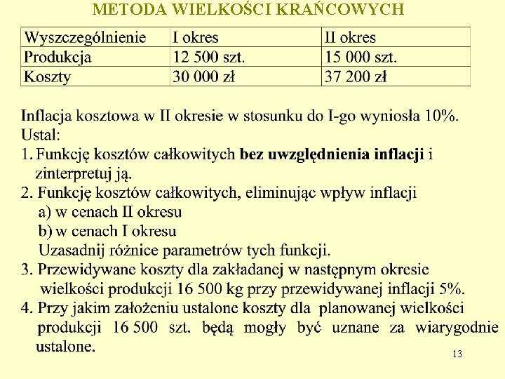 METODA WIELKOŚCI KRAŃCOWYCH 13 