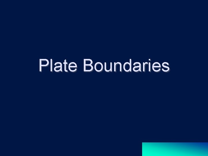 Plate Boundaries 