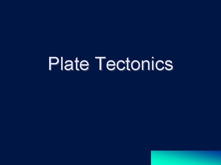 Plate Tectonics 