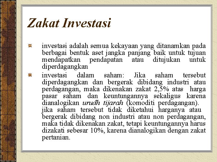 Zakat Investasi investasi adalah semua kekayaan yang ditanamkan pada berbagai bentuk aset jangka panjang