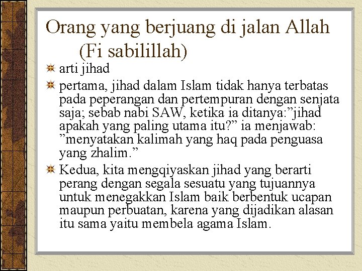 Orang yang berjuang di jalan Allah (Fi sabilillah) arti jihad pertama, jihad dalam Islam