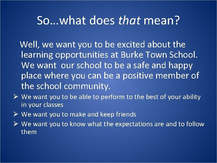 So…what does that mean? Well, we want you to be excited about the learning