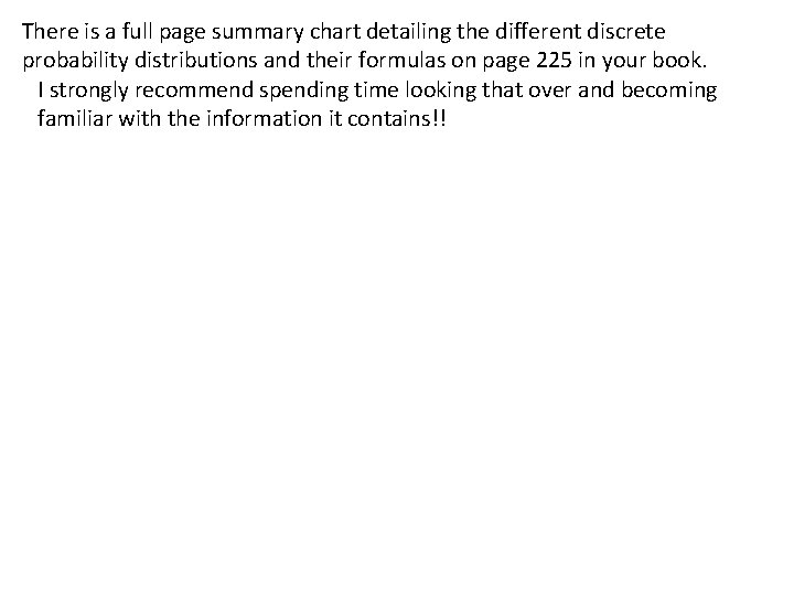 There is a full page summary chart detailing the different discrete probability distributions and