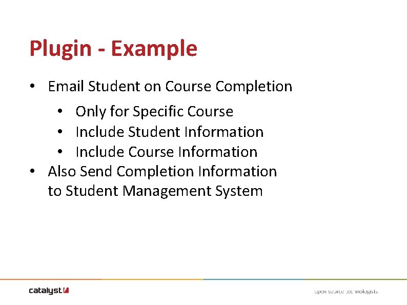 Plugin - Example • Email Student on Course Completion • Only for Specific Course Plugin - Example • Email Student on Course Completion • Only for Specific Course