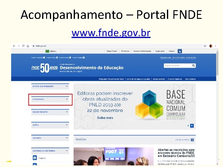 Acompanhamento – Portal FNDE www. fnde. gov. br 