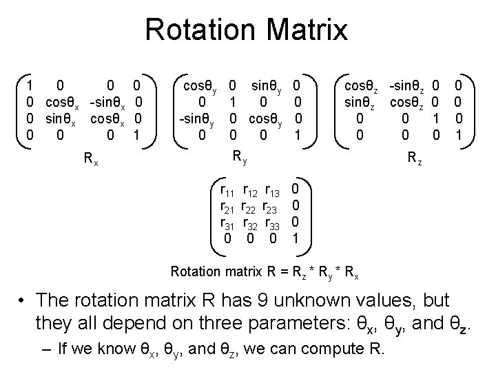 Rotation Matrix 1 0 0 cosθx -sinθx 0 0 sinθx cosθx 0 0 1