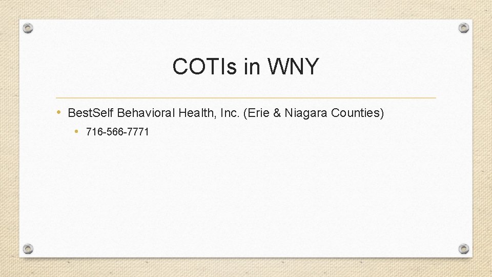 COTIs in WNY • Best. Self Behavioral Health, Inc. (Erie & Niagara Counties) •