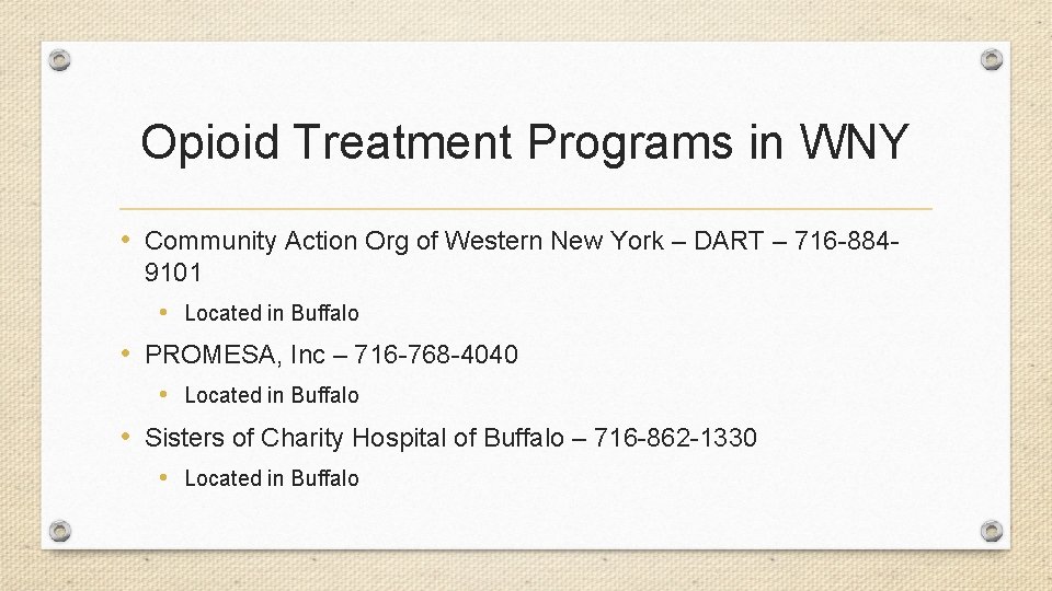 Opioid Treatment Programs in WNY • Community Action Org of Western New York –