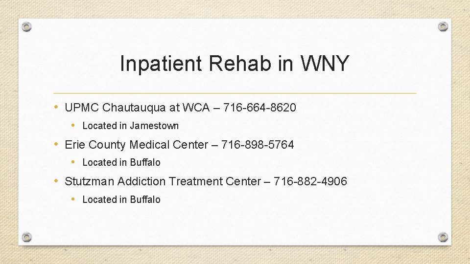 Inpatient Rehab in WNY • UPMC Chautauqua at WCA – 716 -664 -8620 •