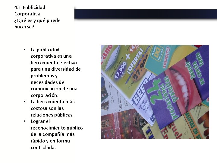 4. 1 Publicidad Corporativa ¿Qué es y qué puede hacerse? • La publicidad corporativa