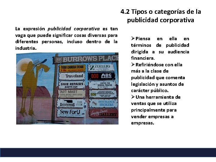 4. 2 Tipos o categorías de la publicidad corporativa La expresión publicidad corporativa es