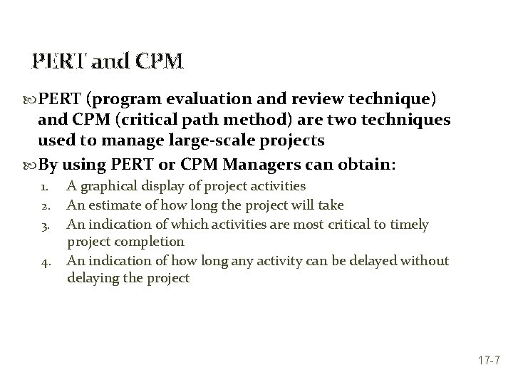 PERT and CPM PERT (program evaluation and review technique) and CPM (critical path method)